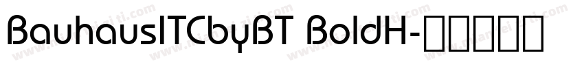 BauhausITCbyBT BoldH字体转换